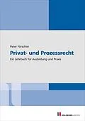 E-Book (epub) E-Book " Privat- und Prozessrecht" von Prof. Dr. jur. Peter Förschler