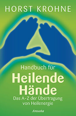 Fester Einband Handbuch für heilende Hände von Horst Krohne