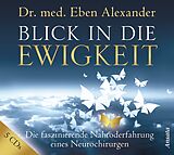 Audio CD (CD/SACD) Blick in die Ewigkeit von Eben Alexander