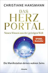 Fester Einband Das Herzportal  Neues Wissen aus der geistigen Welt von Christiane Hansmann GmbH