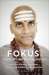 Fester Einband Fokus. Die Kraft der Konzentration von Dandapani