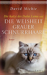 Fester Einband Die Katze des Dalai Lama und die Weisheit grauer Schnurrhaare von David Michie