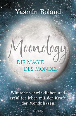 Kartonierter Einband Moonology  Die Magie des Mondes von Yasmin Boland