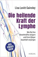 Fester Einband Die heilende Kraft der Lymphe von Lisa Levitt Gainsley
