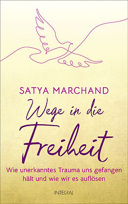 Fester Einband Wege in die Freiheit von Satya Marchand