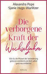 Fester Einband Die verborgene Kraft der Wechseljahre von Alexandra Pope, Sjanie Hugo-Wurlitzer