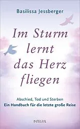 Fester Einband Im Sturm lernt das Herz fliegen von Basilissa Jessberger