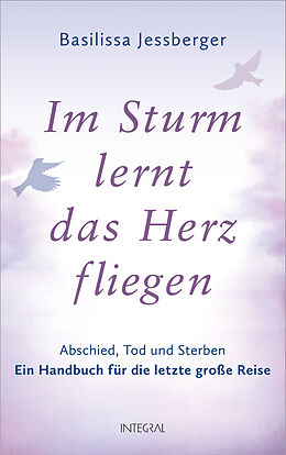 Fester Einband Im Sturm lernt das Herz fliegen von Basilissa Jessberger