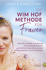 Kartonierter Einband (Kt) Die Wim-Hof-Methode für Frauen von Isabelle Hof, Laura Hof