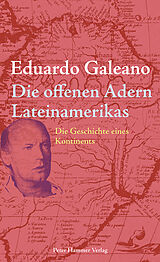 Kartonierter Einband Die offenen Adern Lateinamerikas von Eduardo Galeano