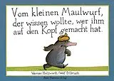 Pappband Vom kleinen Maulwurf, der wissen wollte, wer ihm auf den Kopf gemacht hat von Werner Holzwarth