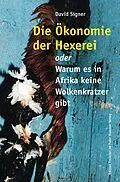 E-Book (epub) Die Ökonomie der Hexerei von David Signer