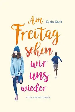 E-Book (epub) Am Freitag sehen wir uns wieder von Karin Koch