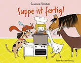 Pappband Suppe ist fertig! von Susanne Straßer