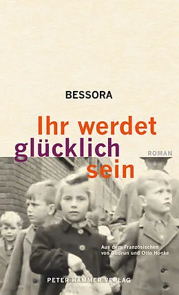 E-Book (epub) Ihr werdet glücklich sein von Bessora
