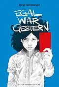 E-Book (epub) Egal war gestern von Jörg Isermeyer