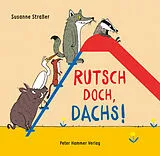 Pappband Rutsch doch, Dachs! von Susanne Straßer
