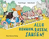 Pappband Alle rennen, rasen, sausen! von Gundi Herget
