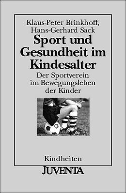 Paperback Sport und Gesundheit im Kindesalter von Klaus-Peter Brinkhoff, Hans-Gerhard Sack