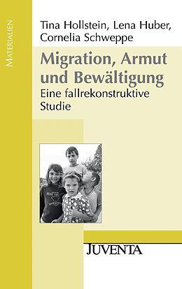 Paperback Migration, Armut und Bewältigung von Tina Hollstein, Lena Huber, Cornelia Schweppe