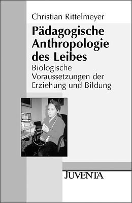 Paperback Pädagogische Anthropologie des Leibes von Christian Rittelmeyer