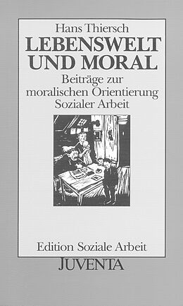 Paperback Lebenswelt und Moral von Hans Thiersch
