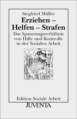 Kartonierter Einband Erziehen - Helfen - Strafen von Siegfried Müller