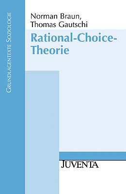 Paperback Rational-Choice-Theorie von Norman Braun Ph.D., Thomas Gautschi