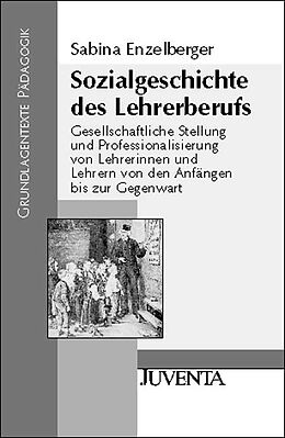 Paperback Sozialgeschichte des Lehrerberufs von Sabina Enzelberger