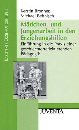 Paperback Mädchen- und Jungenarbeit in den Erziehungshilfen von Kerstin Bronner, Michael Behnisch