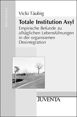Kartonierter Einband Totale Institution Asyl von Vicki Täubig