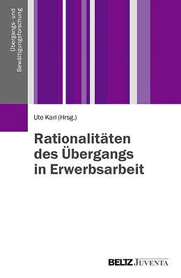 Paperback Rationalitäten des Übergangs in Erwerbsarbeit von 