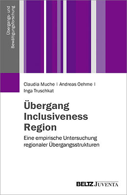 Paperback Übergang, Inclusiveness, Region von Claudia Muche, Andreas Oehme, Inga Truschkat