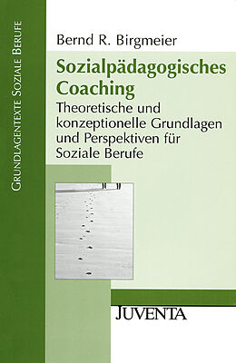 Kartonierter Einband Sozialpädagogisches Coaching von Bernd R. Birgmeier