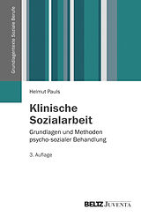 Kartonierter Einband Klinische Sozialarbeit von Helmut Pauls
