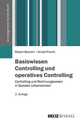 Kartonierter Einband Basiswissen Controlling und operatives Controlling von Robert Bachert, Arnold Pracht