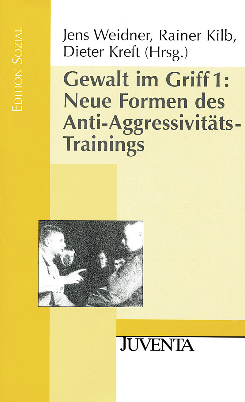 Gewalt im Griff 1: Neue Formen des Anti-Aggressivitäts-Trainings