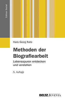 Kartonierter Einband Methoden der Biografiearbeit von Hans Georg Ruhe