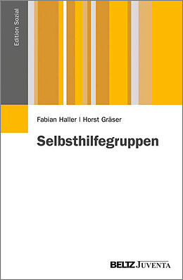 Kartonierter Einband Selbsthilfegruppen von Fabian Haller, Horst Gräser