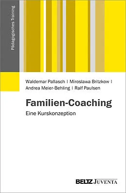Kartonierter Einband Familien-Coaching von Waldemar Pallasch, Miroslawa Britzkow, Andrea Meier-Behling