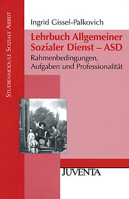 Kartonierter Einband Lehrbuch Allgemeiner Sozialer Dienst - ASD von Ingrid Gissel-Palkovich