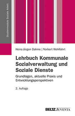Kartonierter Einband Lehrbuch Kommunale Sozialverwaltung und Soziale Dienste von Heinz-Jürgen Dahme, Norbert Wohlfahrt