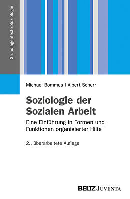 Kartonierter Einband Soziologie der Sozialen Arbeit von Michael Bommes, Albert Scherr