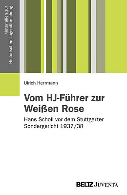 Paperback Vom HJ-Führer zur Weißen Rose von Ulrich Herrmann