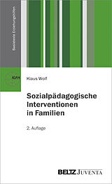 Kartonierter Einband Sozialpädagogische Interventionen in Familien von Klaus Wolf
