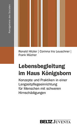 Paperback Lebensbegleitung im Haus Königsborn von Ronald Hitzler, Corinna Iris Leuschner, Frank Mücher
