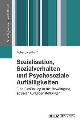 Kartonierter Einband Sozialisation, Sozialverhalten und Psychosoziale Auffälligkeiten von Robert Northoff