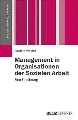 Kartonierter Einband Management in Organisationen der Sozialen Arbeit von Joachim Merchel