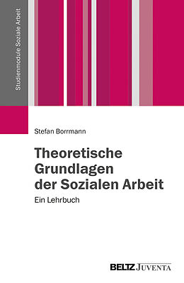 Paperback Theoretische Grundlagen der Sozialen Arbeit von Stefan Borrmann