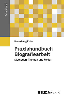 Kartonierter Einband Praxishandbuch Biografiearbeit von Hans Georg Ruhe